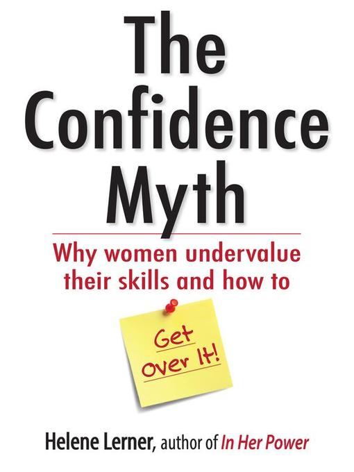 Title details for The Confidence Myth by Helene Lerner - Available